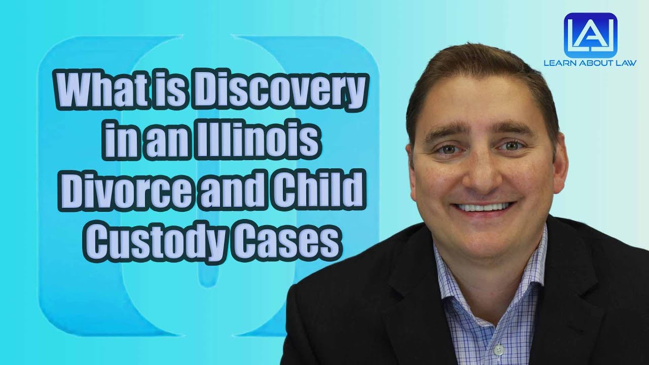 What Is Discovery In An Illinois Divorce And Child Custody Cases YouTube What Is Discovery In An Illinois Divorce And Child Custody Cases YouTube