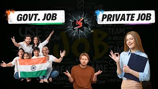 Government Job vs Private Job – [Hindi] – Quick Support