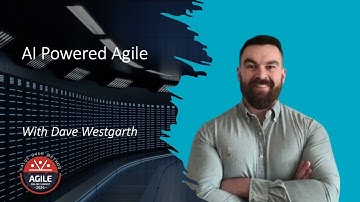 Dave Westgarth - AI Powered Agile