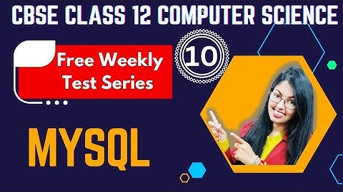 Important Questions for Practice of MySQL | CBSE Class 12 Computer Science