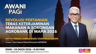 AWANI Pagi: Revolusi pertanian teras keterjaminan makanan & sokongan Agrobank di MAHA 2026