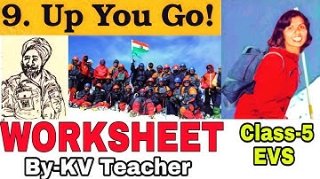 WORKSHEET/ Up You Go / Class-5 EVS NCERT Chapter 9 EXTRA Question Answers By-KV Teacher