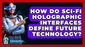 How Do Sci-Fi Holographic Interfaces Define Future Technology? - The SciFi Reel