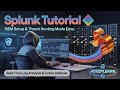 Splunk Explained | Real-Time Log Monitoring & Cyber Threat Hunting Tool for Cybersecurity & Beginner