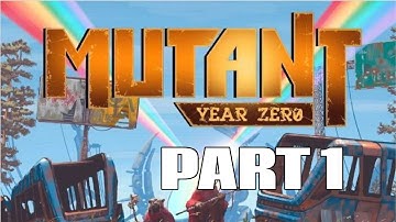 Mutant Year Zero Episode One - Part 01