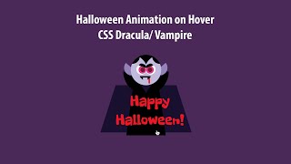 CSS Halloween Animation on Hover: Dracula/ Vampire