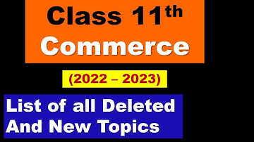 Class 11th Commerce Syllabus 2022-23 |  Accountancy, Business Study, Economics. All deleted topics