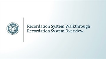 Recordation System Walkthrough: Overview
