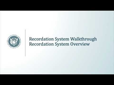 Recordation System Walkthrough: Overview
