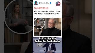 Ex-agente da CIA revela: cristãos são os únicos que não podem ser controlados! 🕊️