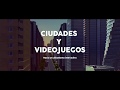 Trailer del documental &#39;Ciudades y Videojuegos&#39; #Imperdible_03