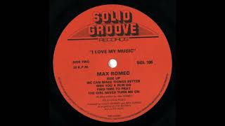 Max Romeo - We Can Make Things Better - Solid Groove Records LP I Love My Music 1982