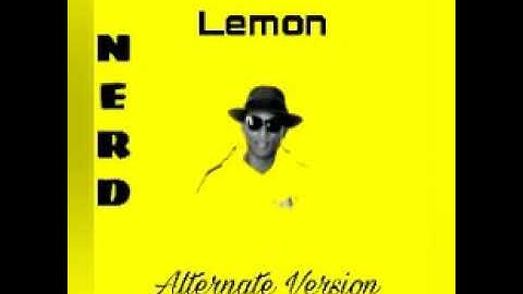 N.E.R.D-Lemon ft Rihanna (Alternate Version)