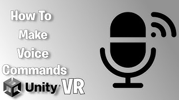 How To Make Voice Commands Unity VR