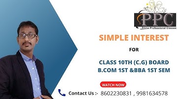 SIMPLE INTEREST FOR 10 TH (C.G) BOARD B.COM 1ST & BBA 1ST SEM