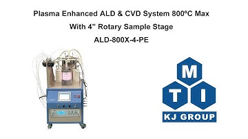 Plasma Enhanced ALD & CVD System 800ºC Max. W/ 4" Rotary Sample Stage - ALD-800X-4-PE