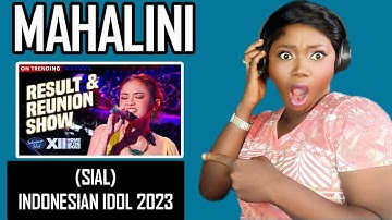MAHALINI - SIAL | RESULT & REUNION | INDONESIAN IDOL 2023 | REACTION