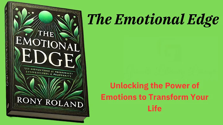 The Emotional Edge: Unlocking the Power of Emotions to Transform Your Life (Audio-book)
