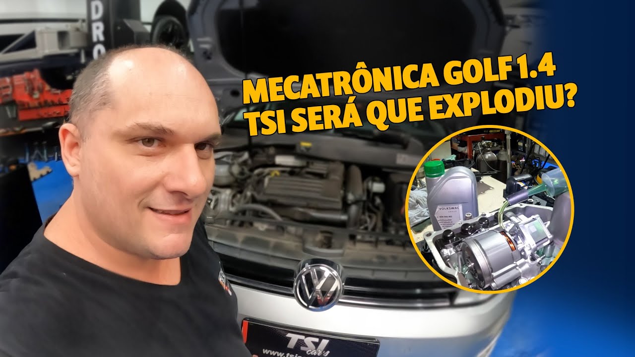 MECATRÔNICA GOLF 1.4 TSI SERÁ QUE EXPLODIU?