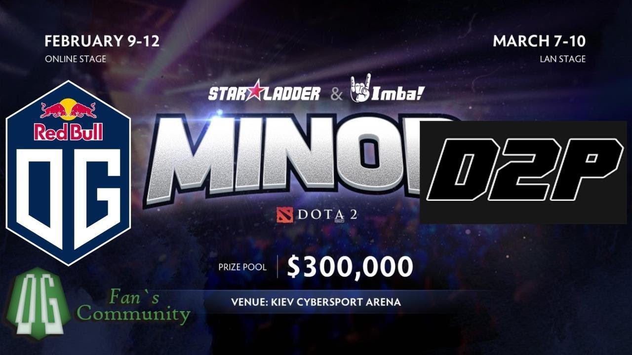 Og Vs D2p Game 2 Starladder Imbatv Dota 2 Minor Europe Qualifier
