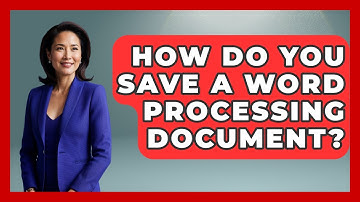 How Do You Save A Word Processing Document? - Real Life Curriculum