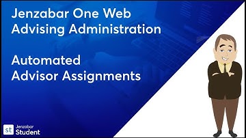 Jenzabar One Web Advising Administration - Automated Advisor Assignments