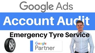 Google Ads Audit: Emergency Tyre Service