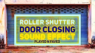 Roller Shutter Door Closing Sound Effect / Closed Metal Shutters / Shutting Shop Rollers / Free