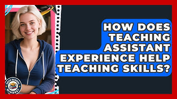 How Does Teaching Assistant Experience Help Teaching Skills? - Grad School Mindset