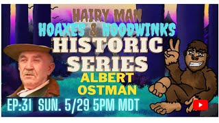 Ep:31 Hairyman Historic Series Part 1 Albert Ostman