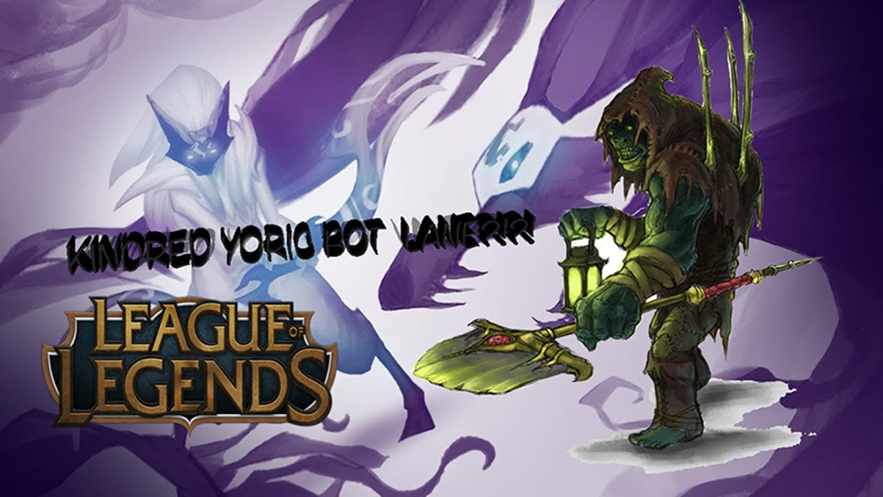 League of Legends Kindred+Yorick bot lane!?!? YouTube
