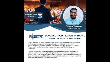 Boosting Postgres Performance with Transaction Pooling |  Tarak | PgHyd