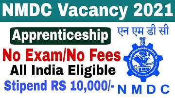 NMDC Apprenticeship Recruitment 2021 | NMDC Recruitment 2021 | NMDC Vacancy 2021| ITI Apprenticeship