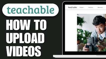 How to Upload Videos on Teachable Course (2O25)