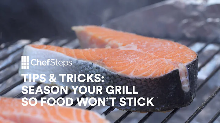 ChefSteps Tips & Tricks: Season Your Grill So Food Won't Stick - DayDayNews