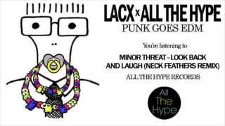 Video thumbnail of "Minor Threat - Look Back and Laugh (Neck Feathers Remix)"