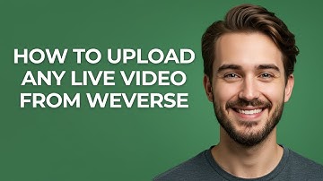 How to Upload Any Live Video From Weverse - GUIDE!