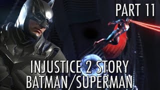 Injustice 2 - Story Mode Part 11 - Batman/Superman