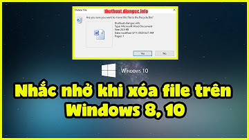 Cài đặt hộp thoại nhắc nhở khi xóa file trên Windows 8, 10