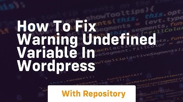 How to fix warning undefined variable in wordpress