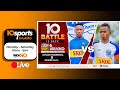 10sports live 10 05 2024 umunsi wa nyuma wa shampiyona  10 batle