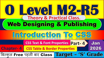 O Level M2-R5 Web Designing Live Class CSS Chapter-4 Full Practical + Theory | Jan 2026 | Free Class