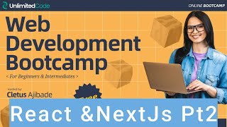 React & Next.js Pt 2 | Web Development Bootcamp for Beginners and Intermediates
