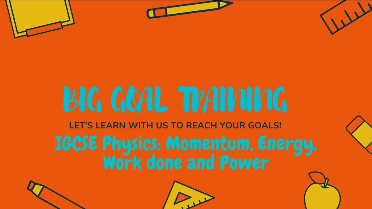 IGCSE Physics - Momentum, Energy, Work done and Power