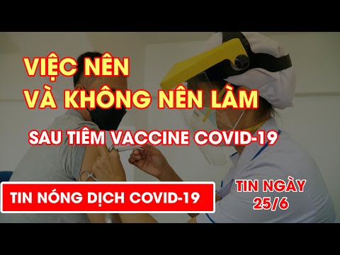 Việc nên và không nên làm sau tiêm vắc xin COVID-19