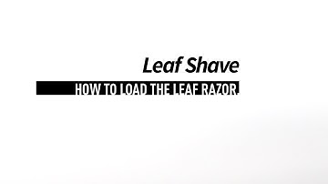 How to load the Leaf razor, by Leaf Shave
