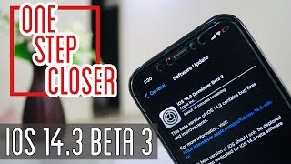 iOS 14.3 Beta 3 is Out - ONE STEP CLOSER....