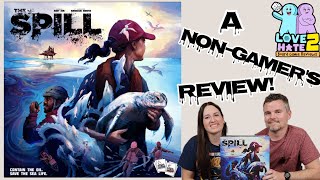 The Spill - A Non-Gamer's Review! @SmirkandDagger | Love 2 Hate #boardgames Reviews