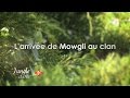 La Jungle Danse - L'arrivée de Mowgli au clan