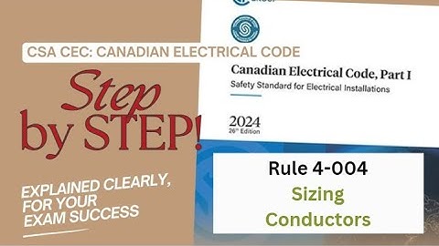The steps for Calculating Ampacity! CEC Section 4 Conductor Sizing Simplified! Rule 4-004